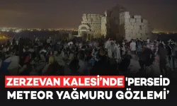 Diyarbakır Zerzevan kalesinde meteor yağmur etkinliği: 6 bin kişi ağırlandı