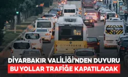 Diyarbakır'da 4 gün boyunca bazı yollar trafiğe kapatılacak