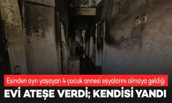 Diyarbakır'da aile faciası: Ayrıldığı eşinin evini yaktı, kendisi de yandı