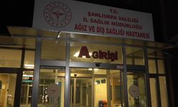 Şanlıurfa’daki Diş Sağlığı Hastanesi gece de hizmet verecek