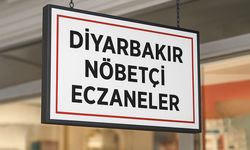 15 Ağustos’ta Diyarbakır’da Hangi Eczaneler Nöbetçi?