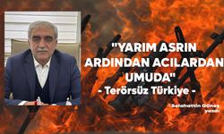 "Yarım Asrın Ardından Acılardan Umuda"