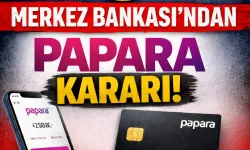 Merkez Bankası'ndan Papara kararı