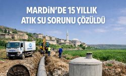 Mardin'de 15 yıllık atık su sorunu çözüldü