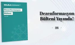 Dezenformasyon Bülteni'nin 205'inci sayısı yayımlandı