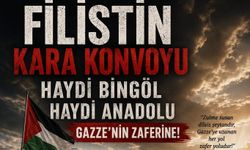 Bingöl'den Filistin Konvoyu için seferberlik çağrısı