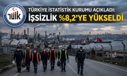 TÜİK açıkladı: İşsizlik yüzde 8,2’ye yükseldi