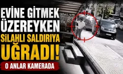 Şanlıurfa'da evinin önünde silahlı saldırıya uğradı; O anlar kamerada