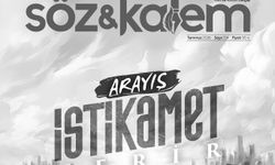 Söz ve Kalem "Arayış istikamet verir" temasıyla çıktı