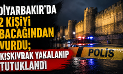 Diyarbakır'da 2 kişiyi bacağından vurdu; Kıskıvrak yakalanıp tutuklandı