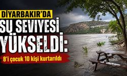 Diyarbakır'da su seviyesi yükseldi: 8'i çocuk 10 kişi kurtarıldı