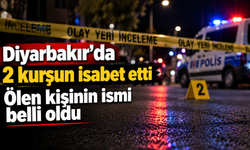 Diyarbakır'da 2 kurşunla ölen kişinin ismi belli oldu