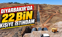 Diyarbakır'da 22 bin kişiye istihdam