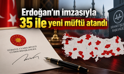 Erdoğan'ın imzasıyla 35 ile yeni müftü atandı