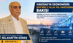 HAKSİAD'IN EKONOMİNİN (OVP'NİN) 3 YILLIK YOL HARİTASINA BAKIŞI