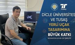 Dicle Üniversitesi ve TUSAŞ'tan yerli uçak tasarımına büyük katkı