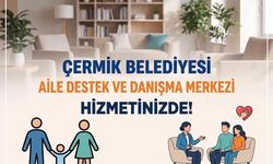 Çermik'te Aile Destek ve Danışma Merkezi hizmete girdi