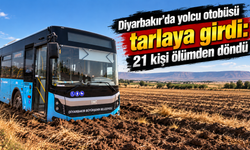 Diyarbakır'da yolcu otobüsü tarlaya girdi: 21 kişi ölümden döndü