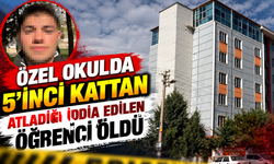Özel okulda 5'inci kattan atladığı iddia edilen öğrenci öldü