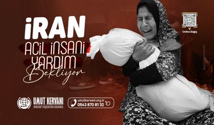 Umut Kervanı'ndan İran için "Acil Yardım" çağrısı