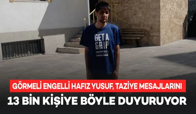 Diyarbakır'da görme engelli şahıs 13 bin kişiye taziye mesajları gönderiyor