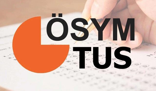 2025-TUS 2. Dönem Ek Yerleştirme Sonuçları açıklandı