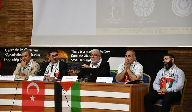 Şanlıurfa’da "Gazze’de İnsan Kalmak" paneli düzenlendi