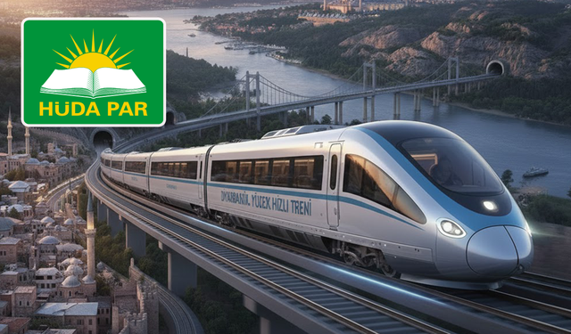 HÜDA PAR'dan Diyarbakır-İstanbul arasına hızlı tren talebi