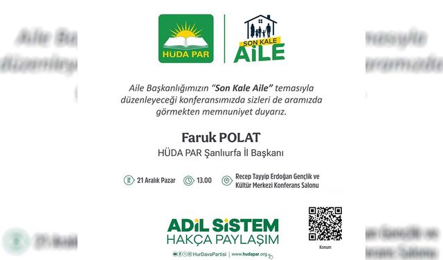 HÜDA PAR Şanlıurfa’dan “Son kale aile” programına basın daveti