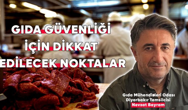 Gıda güvenliği için dikkat edilecek noktalar