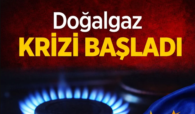 Avrupa'da Doğalgaz krizi başladı
