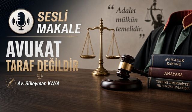 AVUKAT TARAF DEĞİLDİR