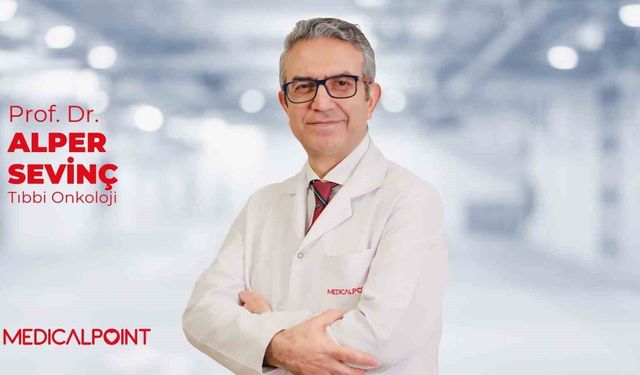 Prof. Dr. Sevinç: 'Erken tanı her yaşta hayat kurtarır'