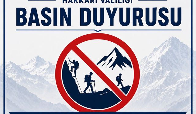 Hakkâri’de dağcılık ve trekking faaliyetlerine geçici yasak