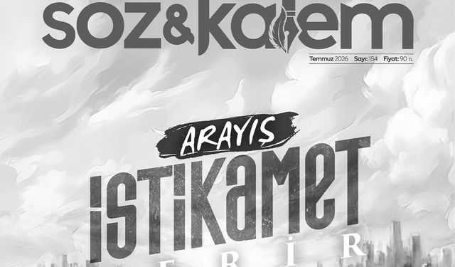 Söz ve Kalem "Arayış istikamet verir" temasıyla çıktı