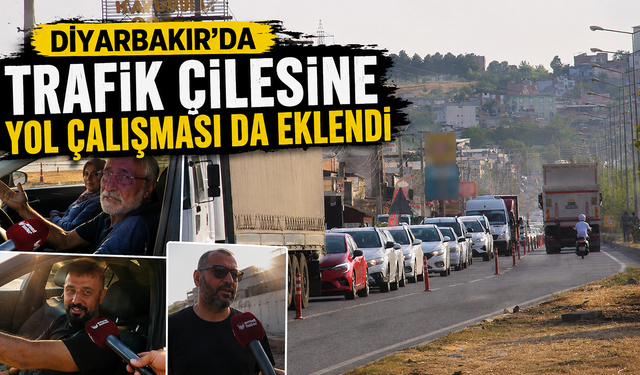 Diyarbakır'da trafik çilesine yol çalışması da eklendi