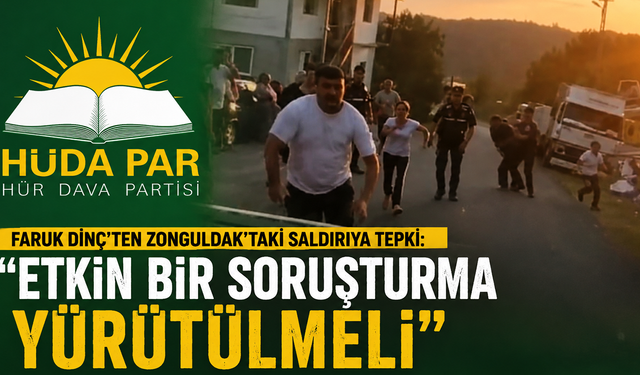 HÜDA PAR'dan Zonguldak’taki saldırıya tepki: Etkin bir soruşturma yürütülmeli