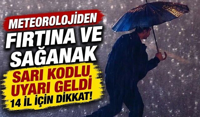 Meteorolojiden 14 il için sarı kodlu uyarı geldi
