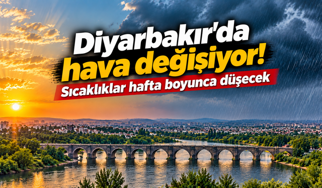Diyarbakır'da hava değişiyor! Sıcaklıklar hafta boyunca düşecek