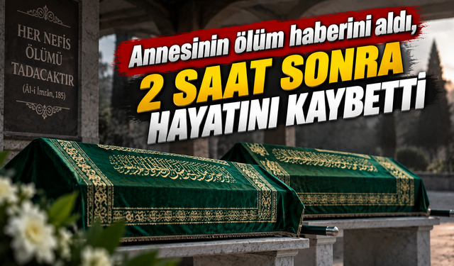 Anne ve oğlu 2 saat arayla kalp krizinden hayatını kaybetti