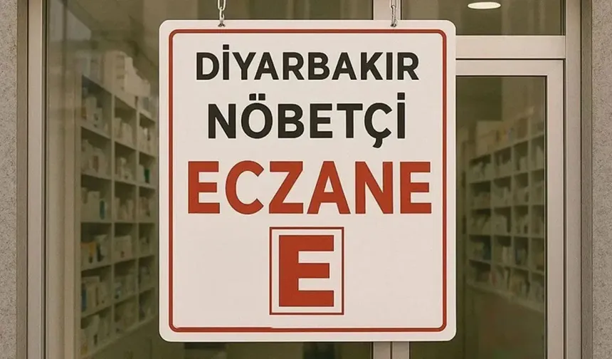 Diyarbakır'da 10 Nisan'da hangi eczaneler nöbetçi?