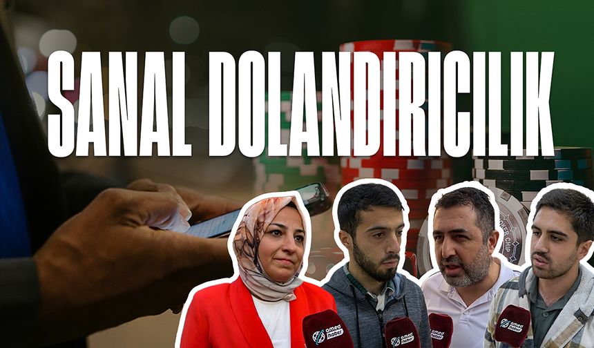 Diyarbakırlılara sorduk: Sanal dolandırıcılığa karşı neler yapılmalı?