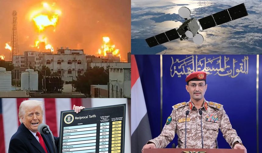 Nisan 2025: ABD'nin "ticaret" savaşları, Yemen saldırıları, siyonist katliamlar ve Türkiye'den teknoloji hamleleri