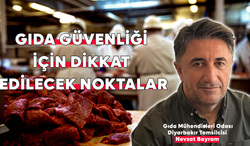 Gıda güvenliği için dikkat edilecek noktalar