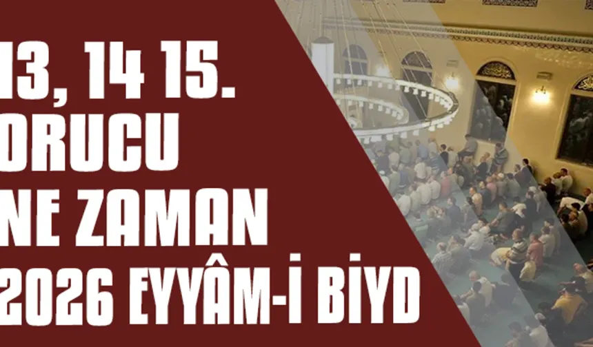 Şaban ayı takvimine göre: 13-14-15. günler ne zaman?
