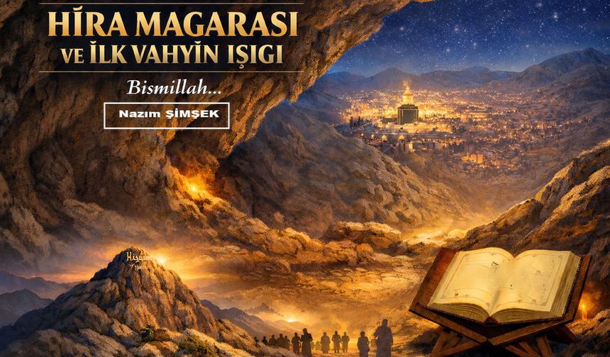 HİRA MAĞARASI VE İLK VAHYİN IŞIĞI