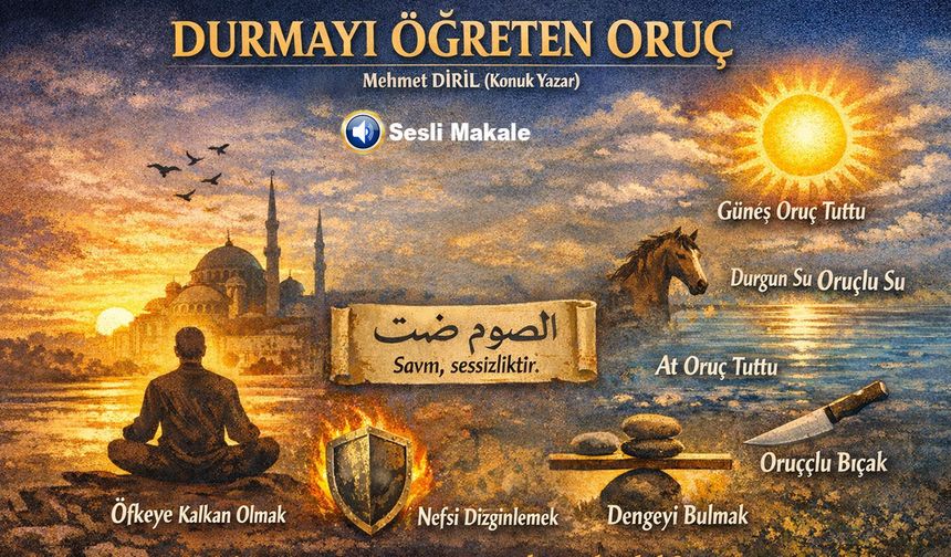 DURMAYI ÖĞRETEN ORUÇ