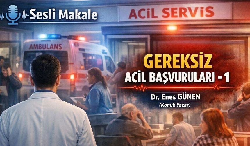 GEREKSİZ ACİL BAŞVURULARI - 1