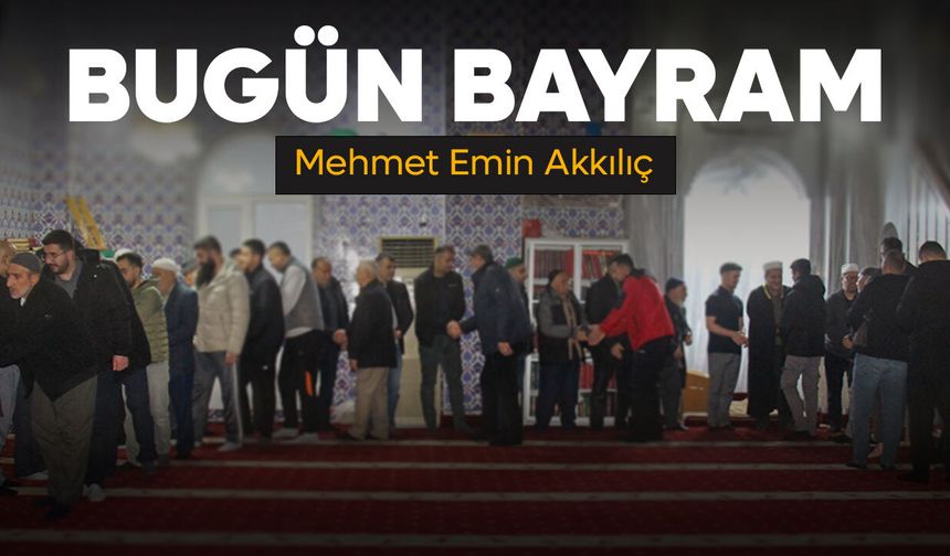 Bugün Bayram