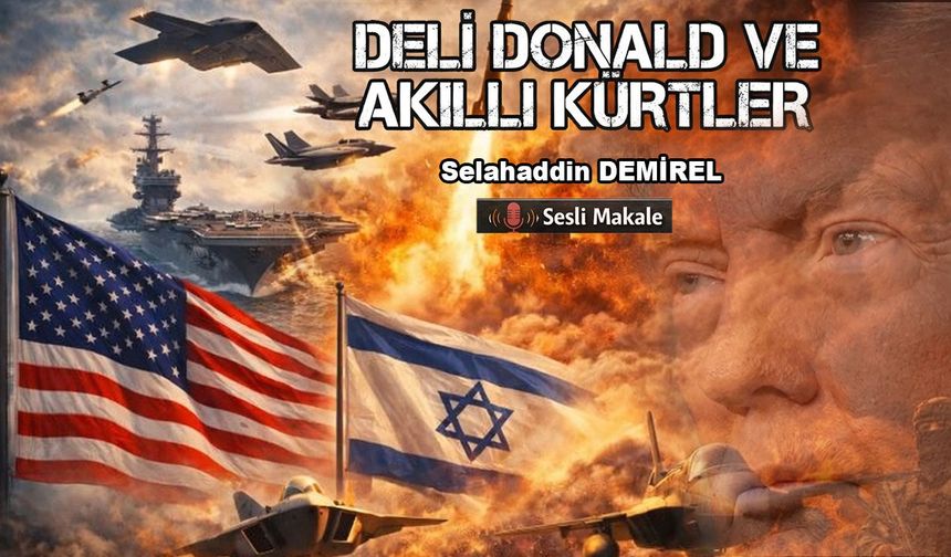 DELİ DONALD VE AKILLI KÜRTLER